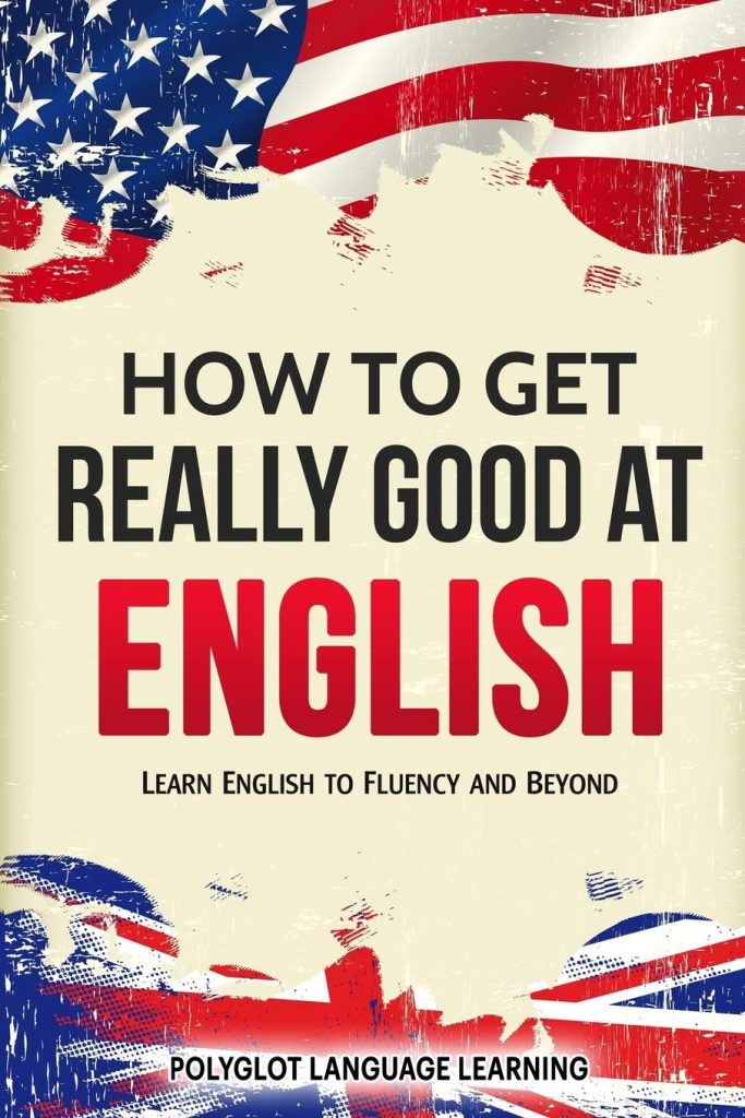 How to Get Really Good at English Book