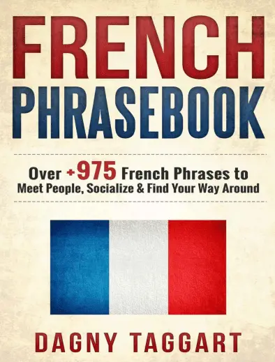 French_ Phrasebook! - Over +975 French Phrases to Meet People