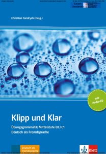 Klipp Und Klar B2-C1 Ubungsgrammatik Mittelstufe