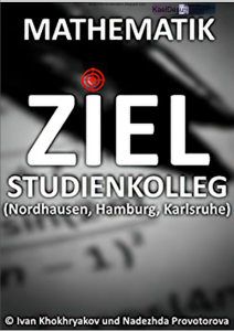 Mathematik Ziel Studienkolleg (Nordhausen, Hamburg, Karlsruhe)